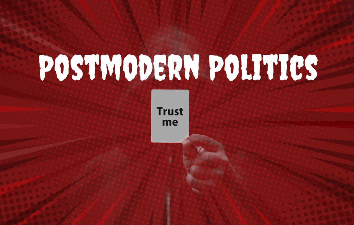 Postmodern Politics – Don’t Believe Your Lying Eyes
